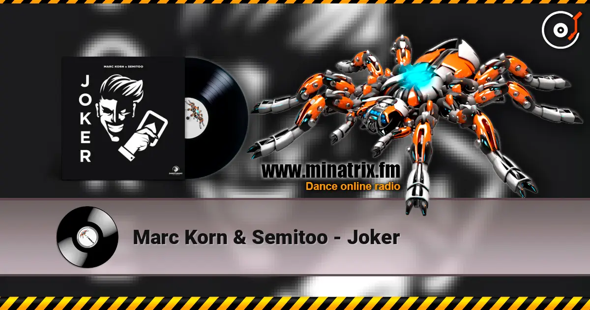 Marc Korn & Semitoo - Joker слухати онлайн у високій якості | Minatrix.FM