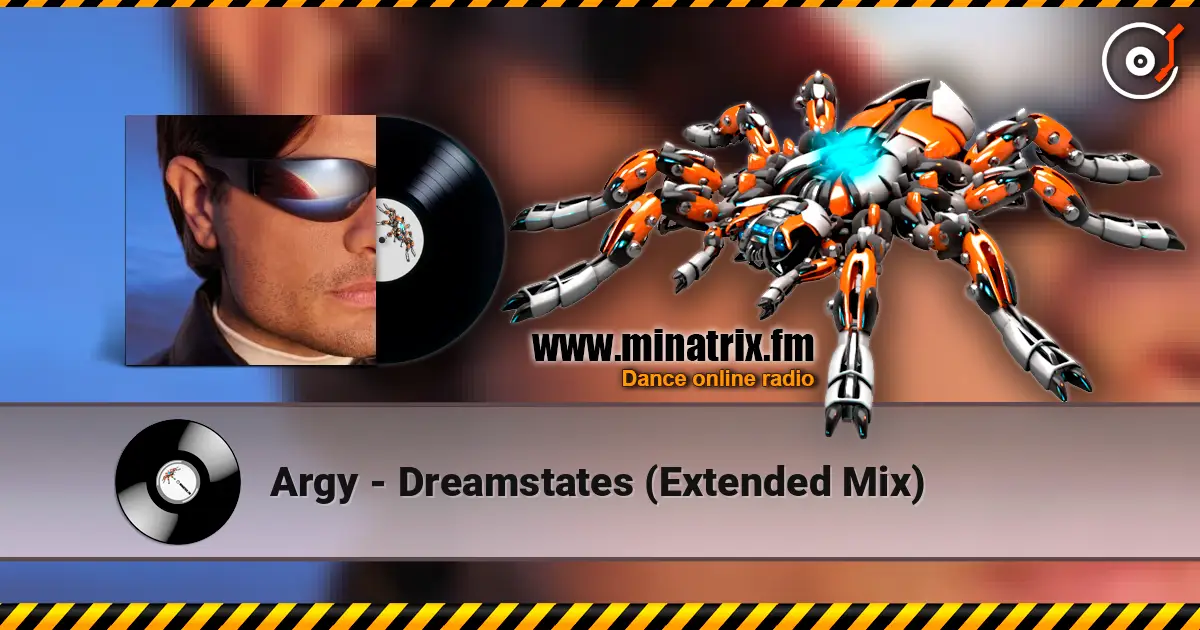 Argy - Dreamstates (Extended Mix) слухати онлайн у високій якості | Minatrix.FM