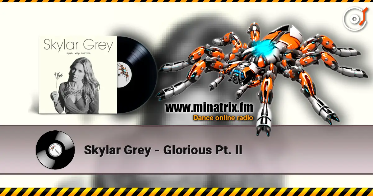 Skylar Grey - Glorious Pt. II слухати онлайн у високій якості | Minatrix.FM