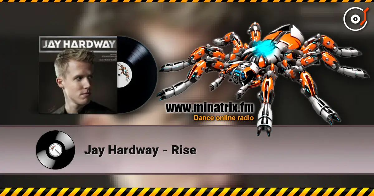Jay Hardway - Rise слухати онлайн у високій якості | Minatrix.FM