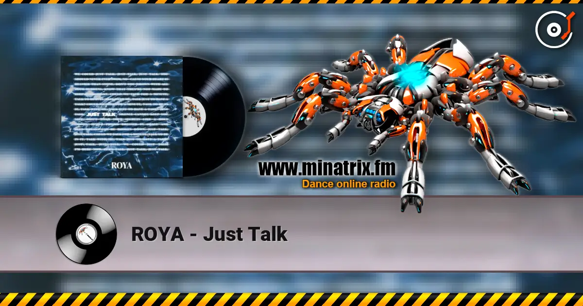 ROYA - Just Talk слухати онлайн у високій якості | Minatrix.FM