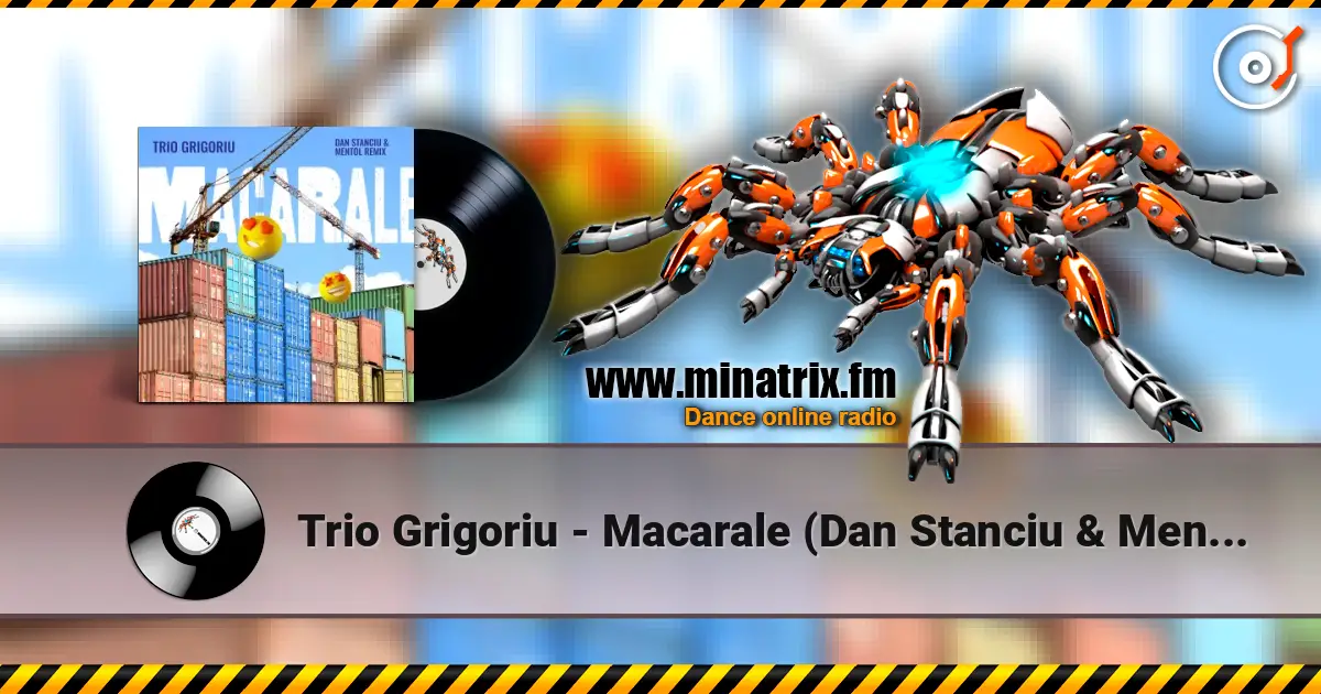 Trio Grigoriu - Macarale (Dan Stanciu & Mentol Remix) listen online in high quality | Minatrix.FM