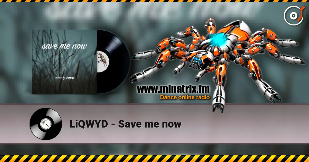 LiQWYD - Save me now слухати онлайн у високій якості | Minatrix.FM