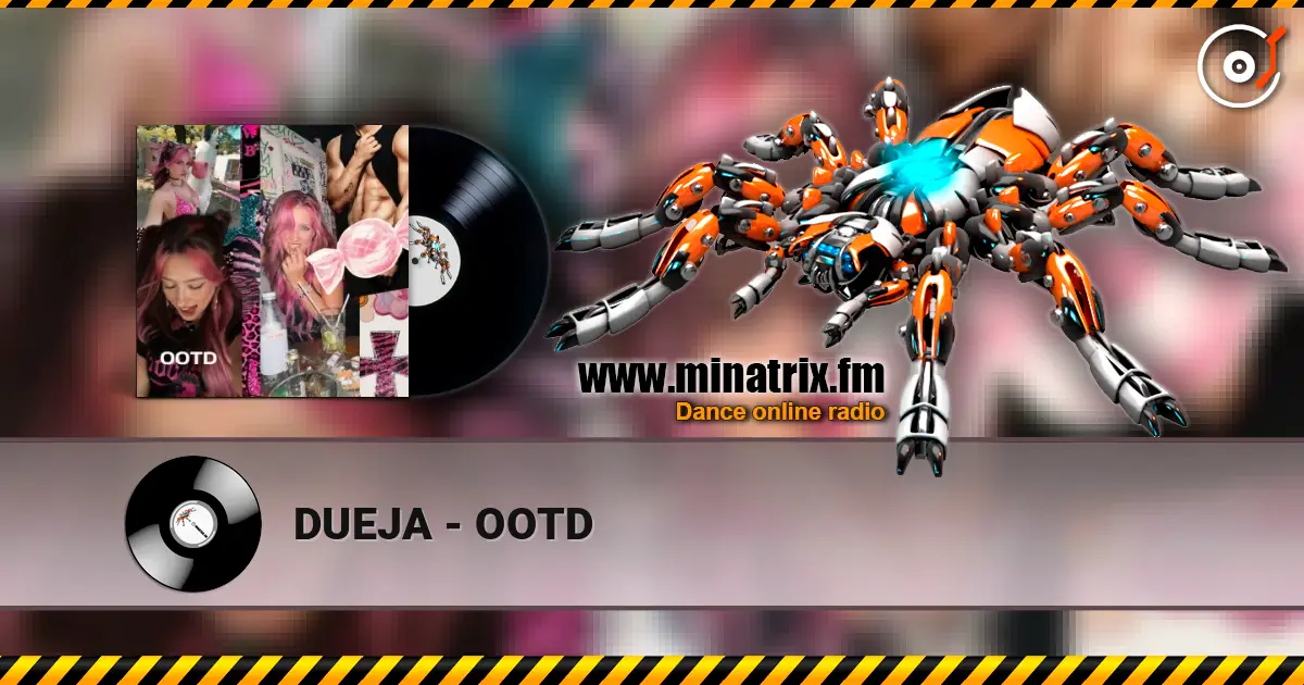 DUEJA - OOTD слухати онлайн у високій якості | Minatrix.FM