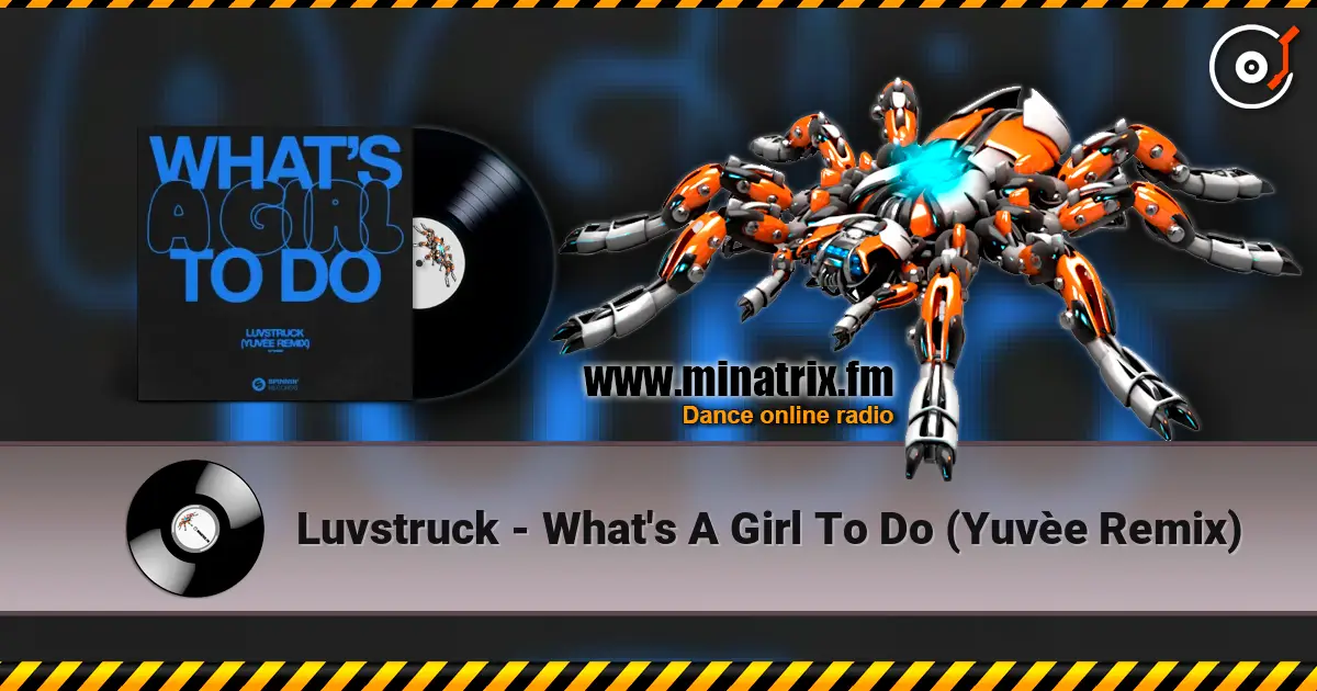 Luvstruck - What's A Girl To Do (Yuvèe Remix) listen online in high quality | Minatrix.FM