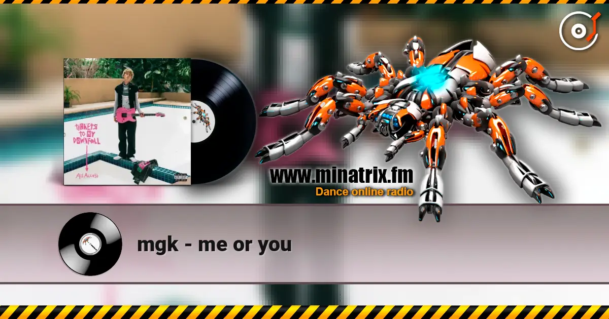 mgk - me or you listen online in high quality | Minatrix.FM