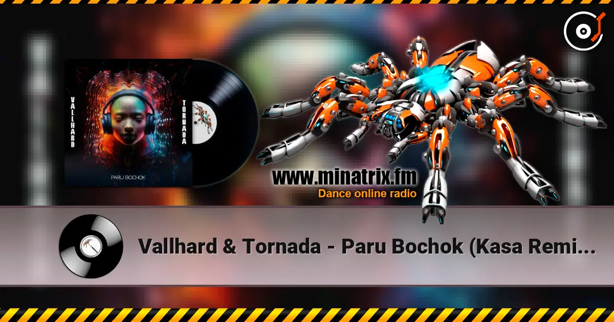 Vallhard & Tornada - Paru Bochok (Kasa Remixoff remix) ������� ���������