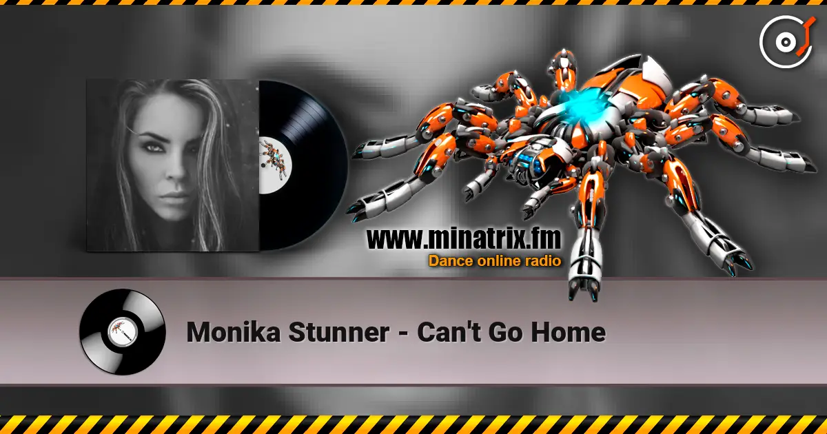 Monika Stunner - Can't Go Home слухати онлайн у високій якості | Minatrix.FM