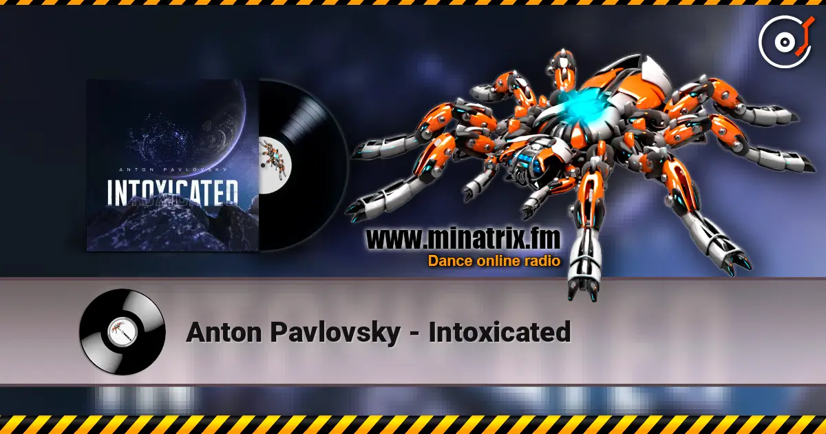 Anton Pavlovsky - Intoxicated ������� ���������