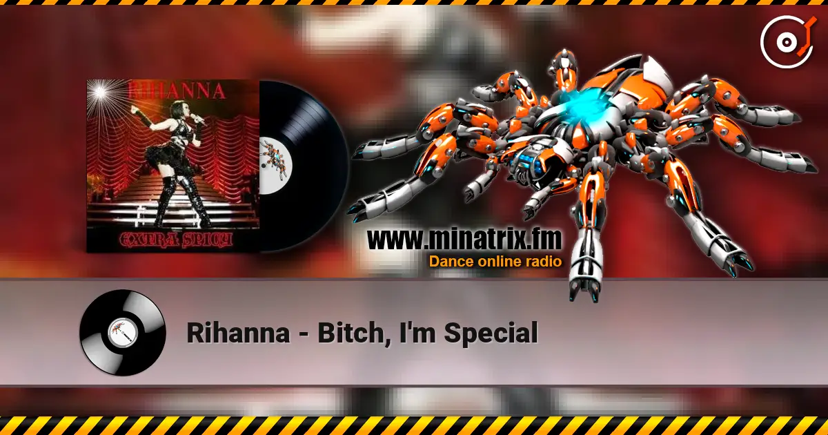 Rihanna - Bitch, I'm Special ������� ���������