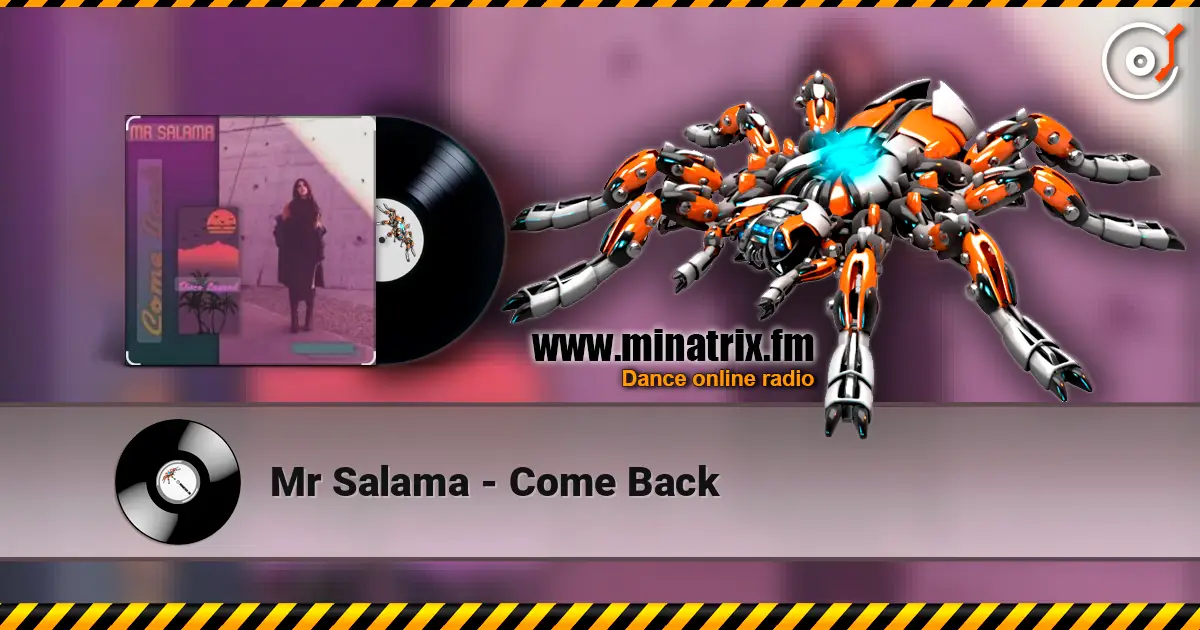Mr Salama - Come Back слухати онлайн у високій якості | Minatrix.FM