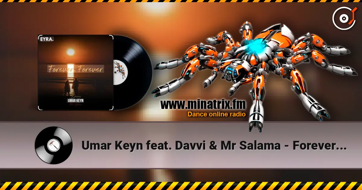 Umar Keyn feat. Davvi & Mr Salama - Forever, Forever слухати онлайн у високій якості | Minatrix.FM