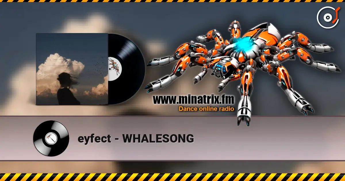 eyfect - WHALESONG слухати онлайн у високій якості | Minatrix.FM