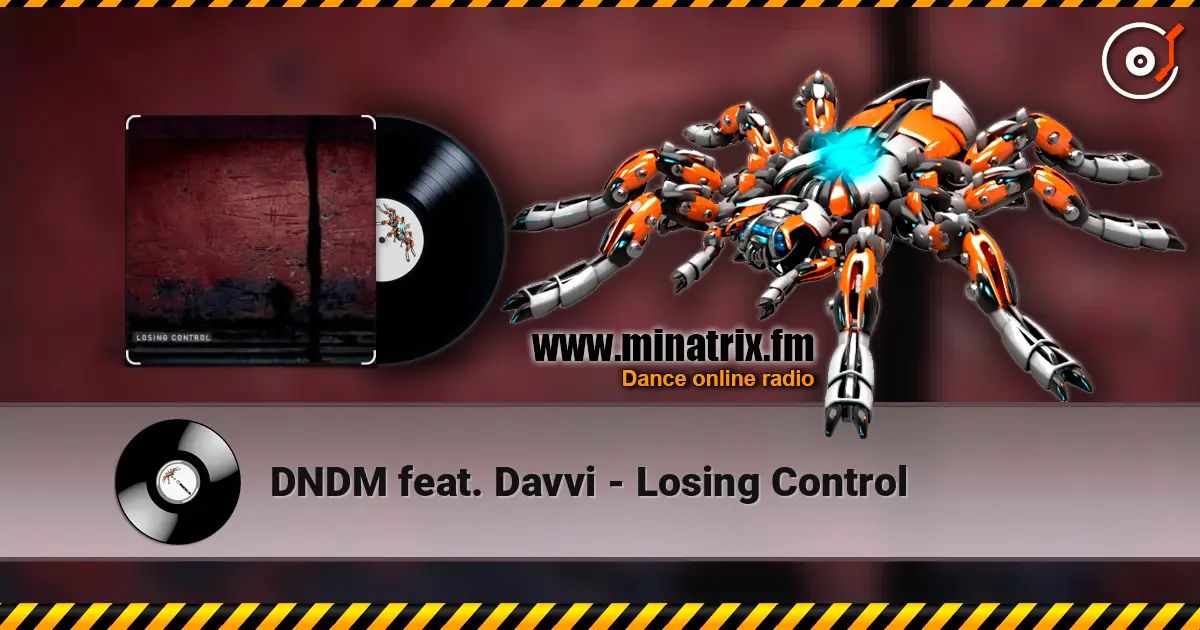 DNDM feat. Davvi - Losing Control слухати онлайн у високій якості | Minatrix.FM