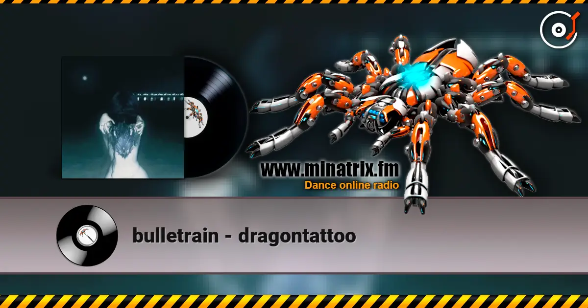 bulletrain - dragontattoo ������� ���������