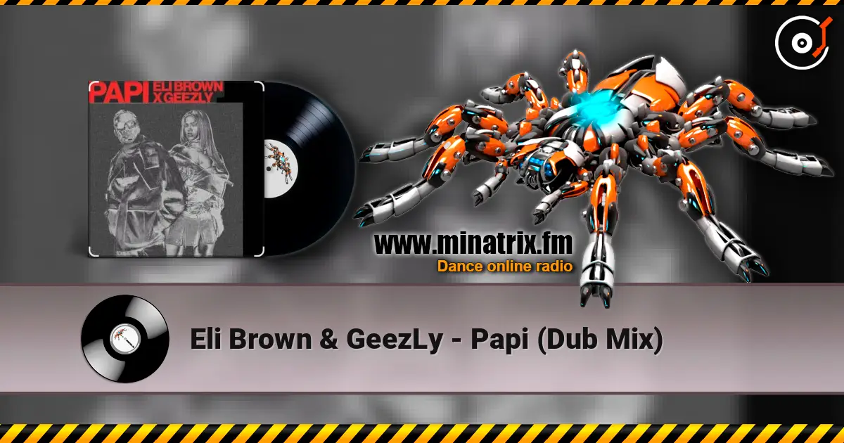 Eli Brown & GeezLy - Papi (Dub Mix) ������� ���������