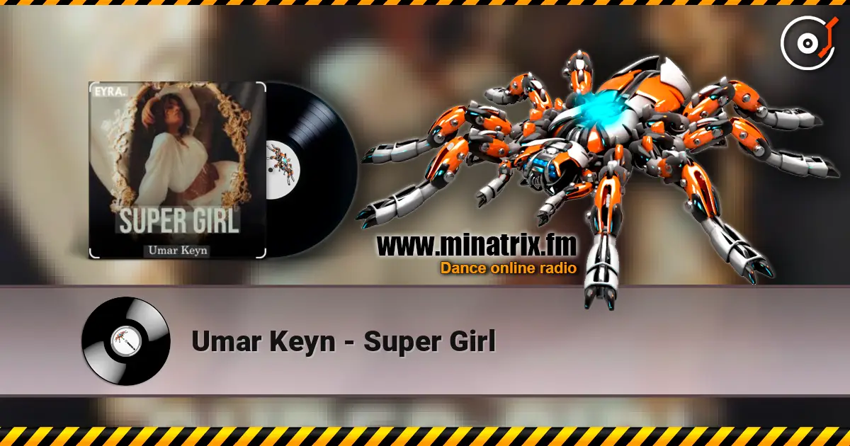 Umar Keyn - Super Girl слухати онлайн у високій якості | Minatrix.FM