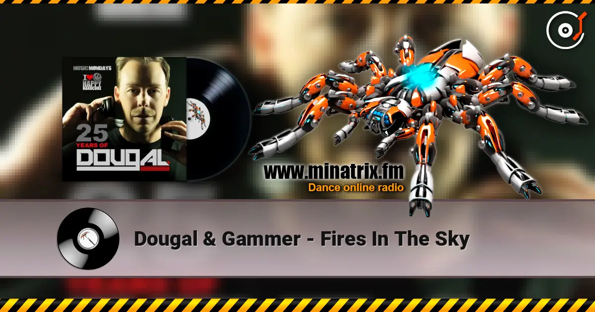 Dougal & Gammer - Fires In The Sky ������� ���������