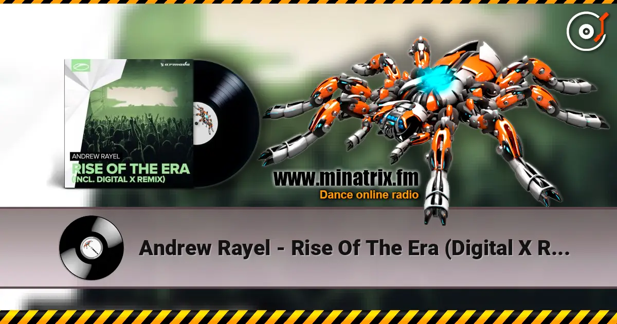 Andrew Rayel - Rise Of The Era (Digital X Radio Edit) ������� ���������