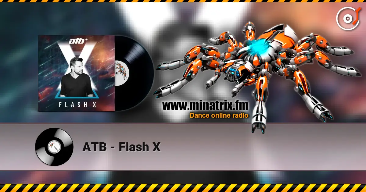 ATB - Flash X слухати онлайн у високій якості | Minatrix.FM