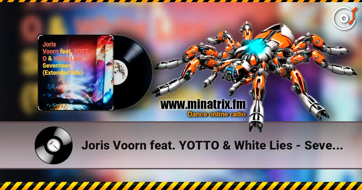Joris Voorn feat. YOTTO & White Lies - Seventeen (Extended Mix) ������� ���������