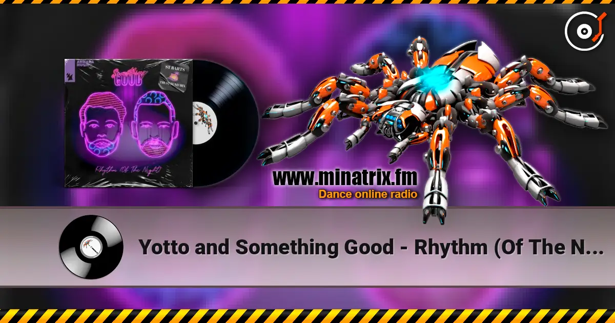 Yotto and Something Good - Rhythm (Of The Night) (St Barts Trust Fund Sped Up Extended Mix) ������� ���������
