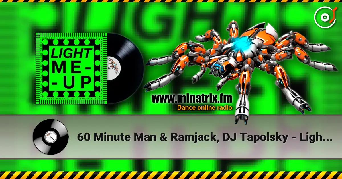 60 Minute Man & Ramjack, DJ Tapolsky - Light Me Up ������� ���������