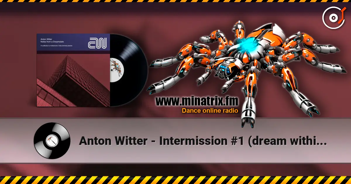 Anton Witter - Intermission #1 (dream within a dream) ������� ���������