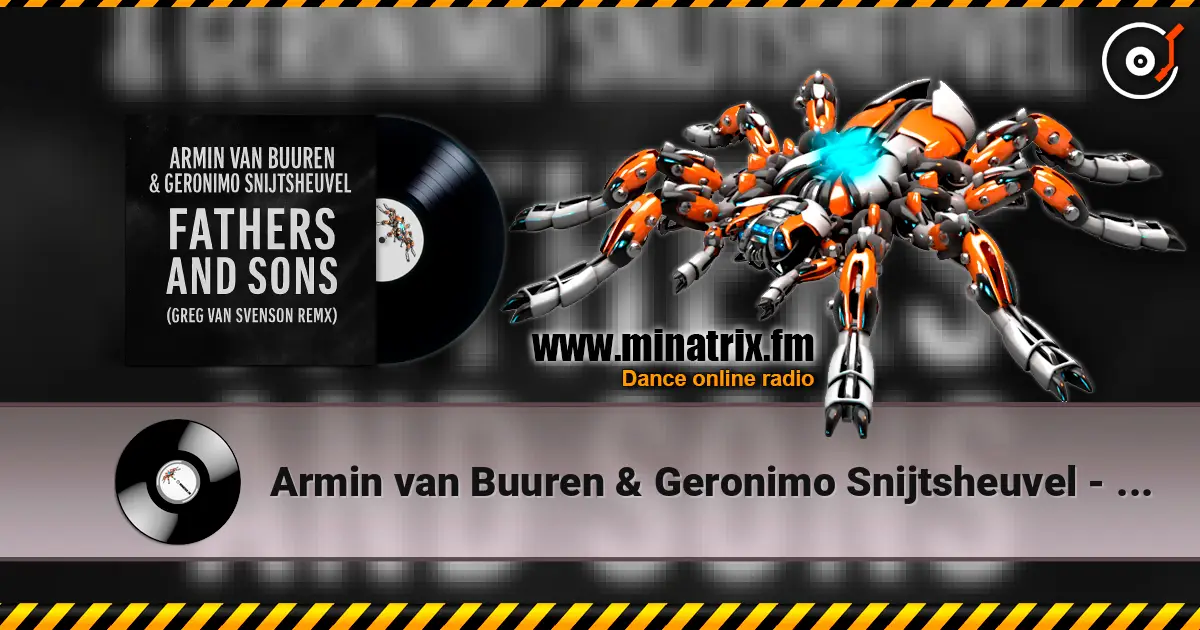 Armin van Buuren & Geronimo Snijtsheuvel - Fathers and Sons (Greg Van Svenson Remix) ������� ���������