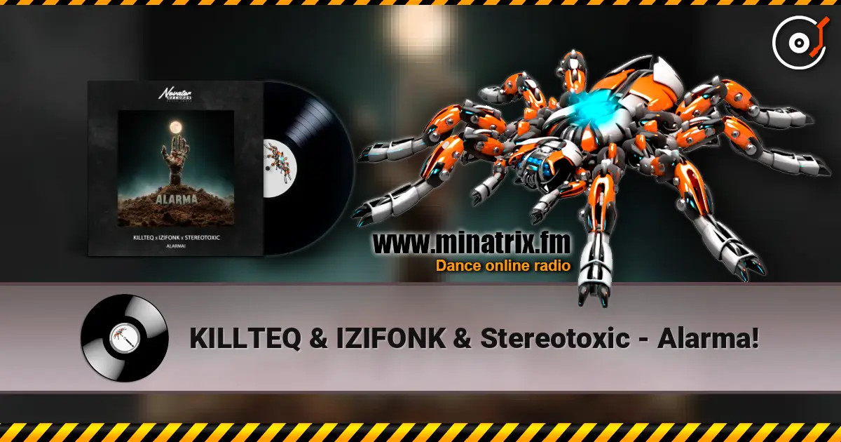 KILLTEQ & IZIFONK & Stereotoxic - Alarma! listen online in high quality | Minatrix.FM
