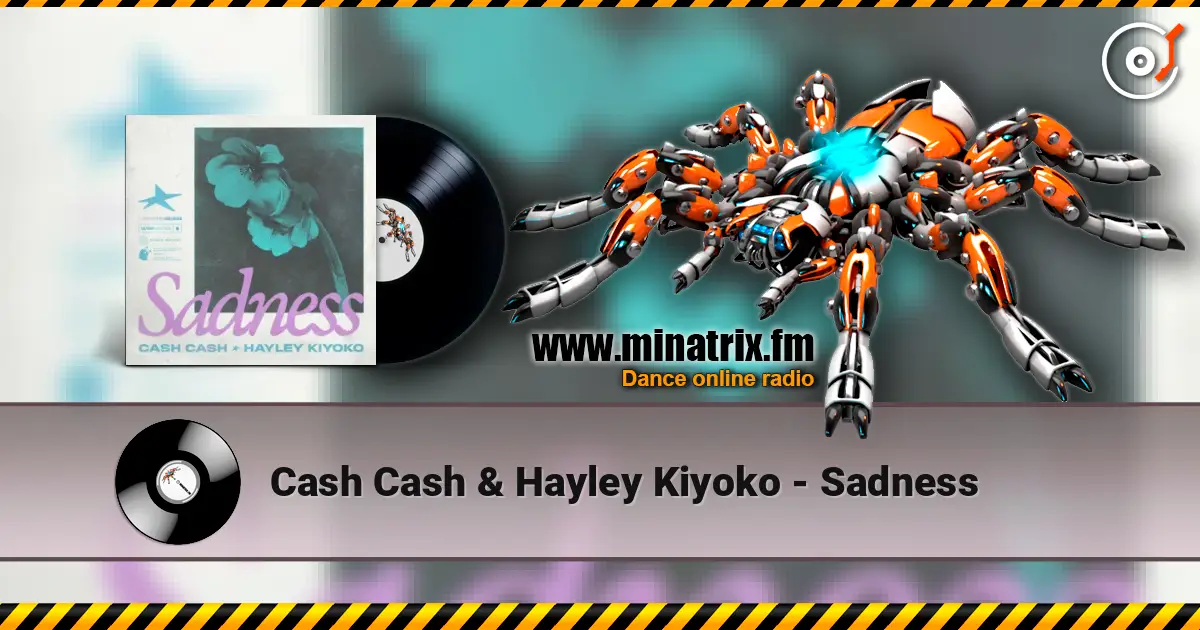 Cash Cash & Hayley Kiyoko - Sadness слухати онлайн у високій якості | Minatrix.FM