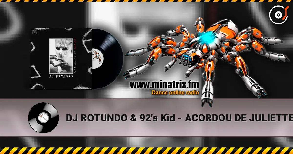 DJ ROTUNDO & 92's Kid - ACORDOU DE JULIETTE слухати онлайн у високій якості | Minatrix.FM