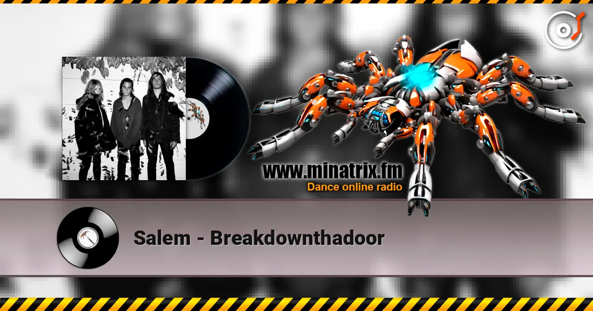 Salem - Breakdownthadoor слухати онлайн у високій якості | Minatrix.FM