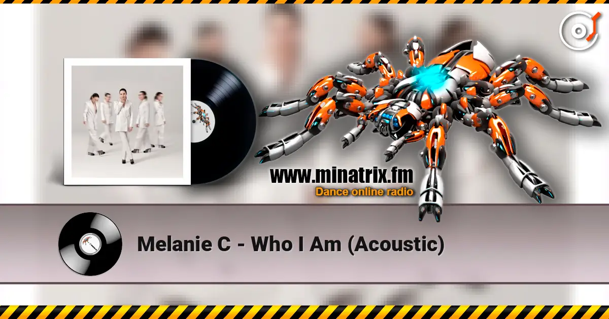 Melanie C - Who I Am (Acoustic) слухати онлайн у високій якості | Minatrix.FM