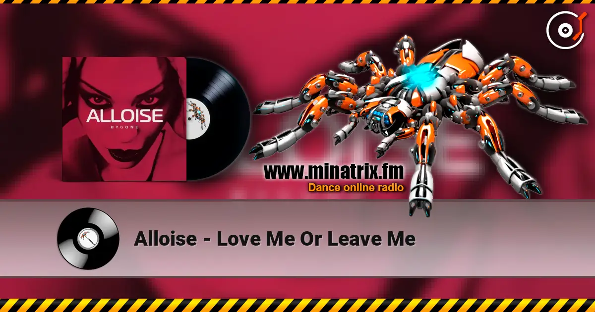 Alloise - Love Me Or Leave Me слухати онлайн у високій якості | Minatrix.FM