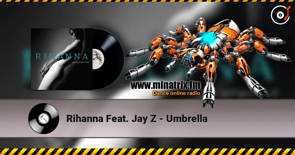 Rihanna Feat. Jay Z - Umbrella слухати онлайн у високій якості | Minatrix.FM