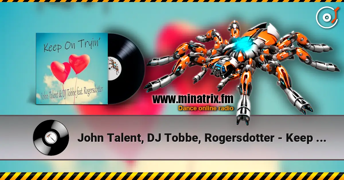 John Talent, DJ Tobbe, Rogersdotter - Keep on Tryin' (Radio Mix) ������� ���������