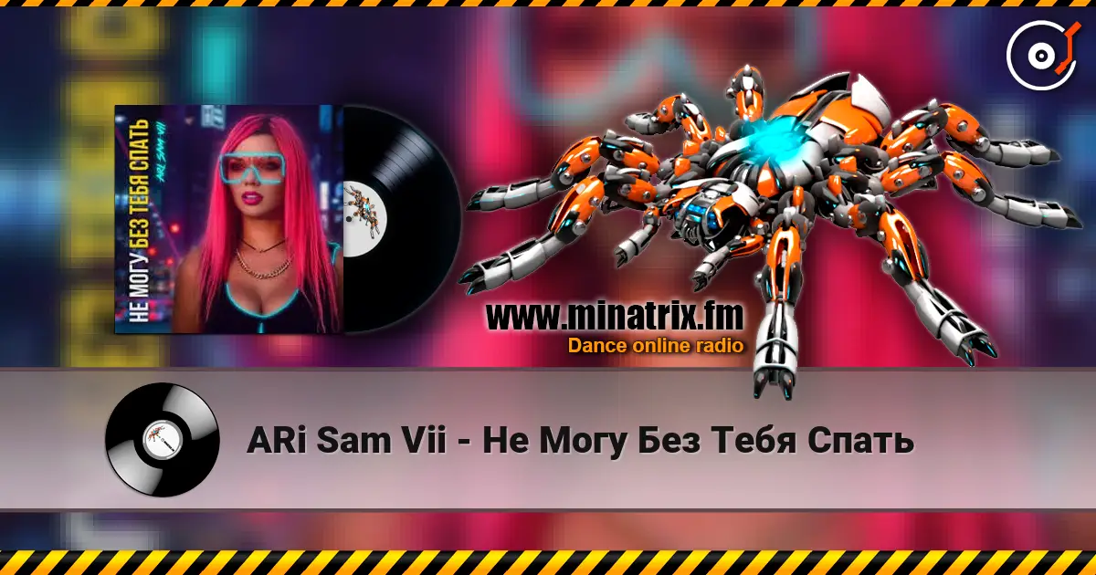 ARi Sam Vii - Не Могу Без Тебя Спать слухати онлайн у високій якості | Minatrix.FM