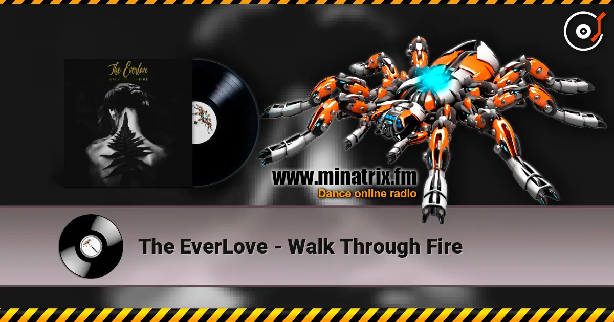 The EverLove - Walk Through Fire ������� ���������