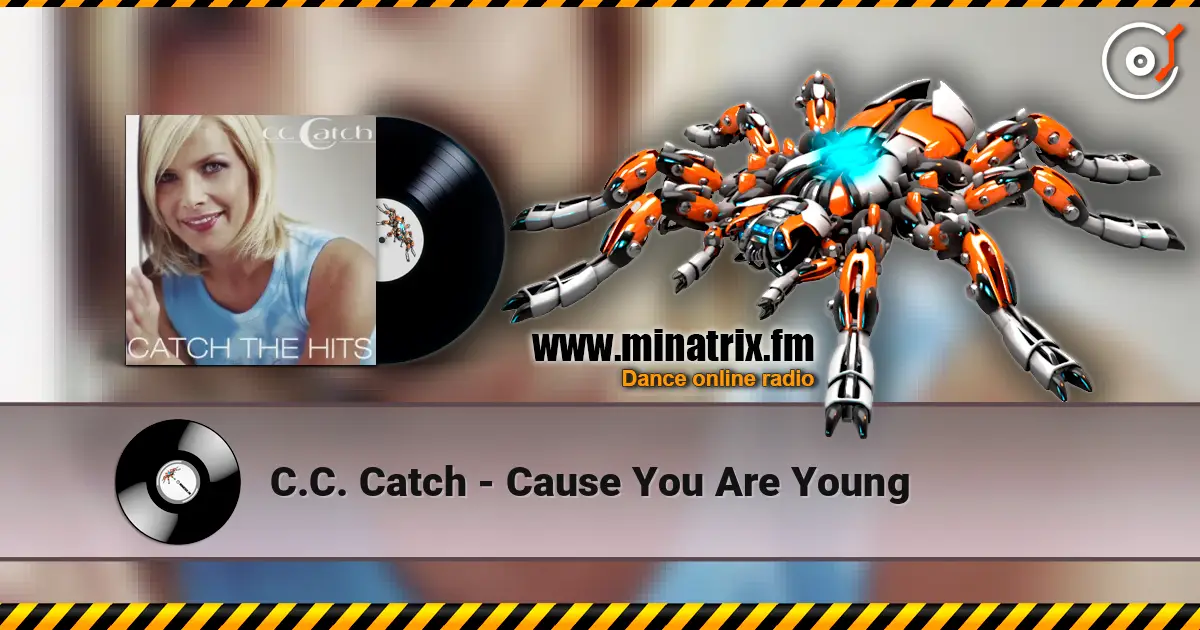 C.C. Catch - Cause You Are Young слухати онлайн у високій якості | Minatrix.FM