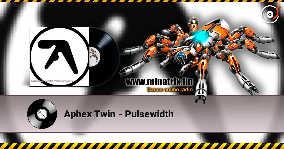 Aphex Twin - Pulsewidth ������� ���������
