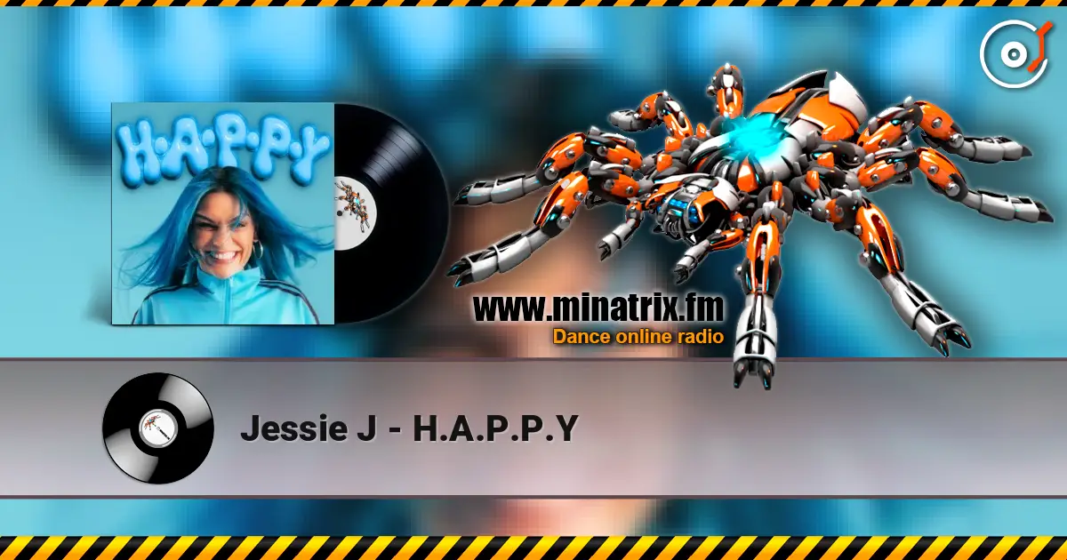Jessie J - H.A.P.P.Y слухати онлайн у високій якості | Minatrix.FM