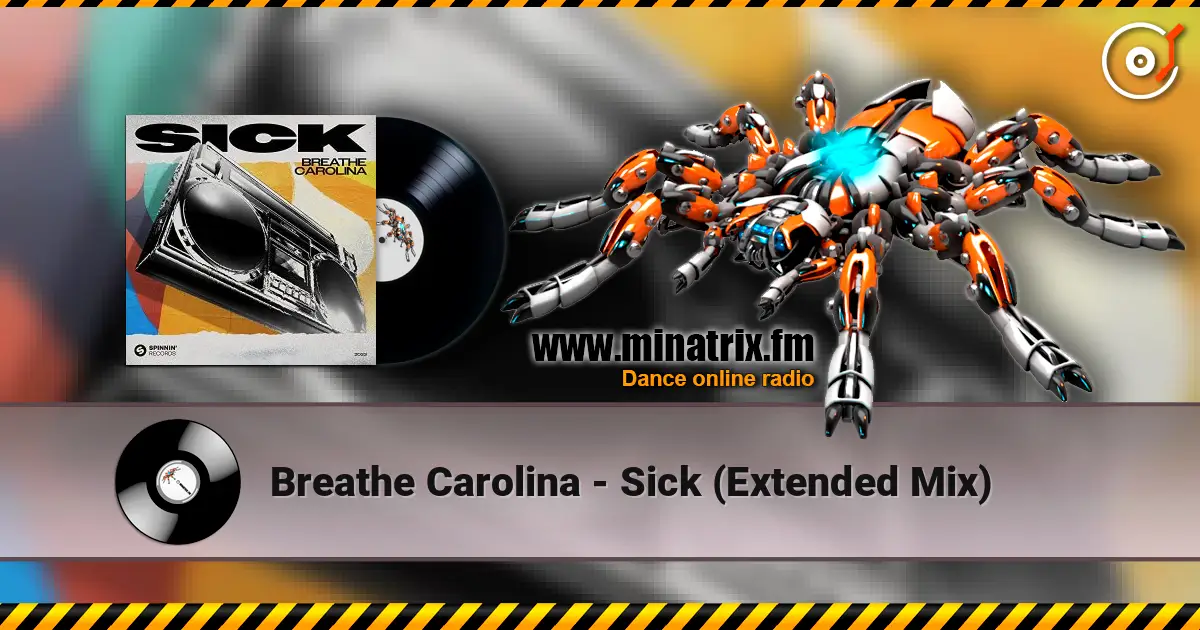 Breathe Carolina - Sick (Extended Mix) слухати онлайн у високій якості | Minatrix.FM