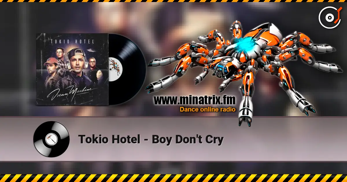 Tokio Hotel - Boy Don't Cry слухати онлайн у високій якості | Minatrix.FM