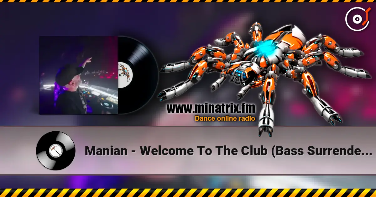 Manian - Welcome To The Club (Bass Surrender Hardstyle Remix) ������� ���������
