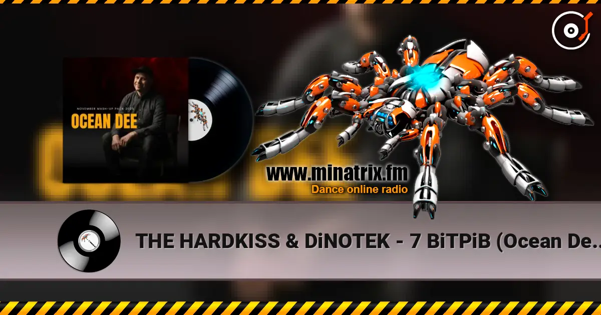THE HARDKISS & DiNOTEK - 7 ³�г� (Ocean Dee Edit) ������� ���������
