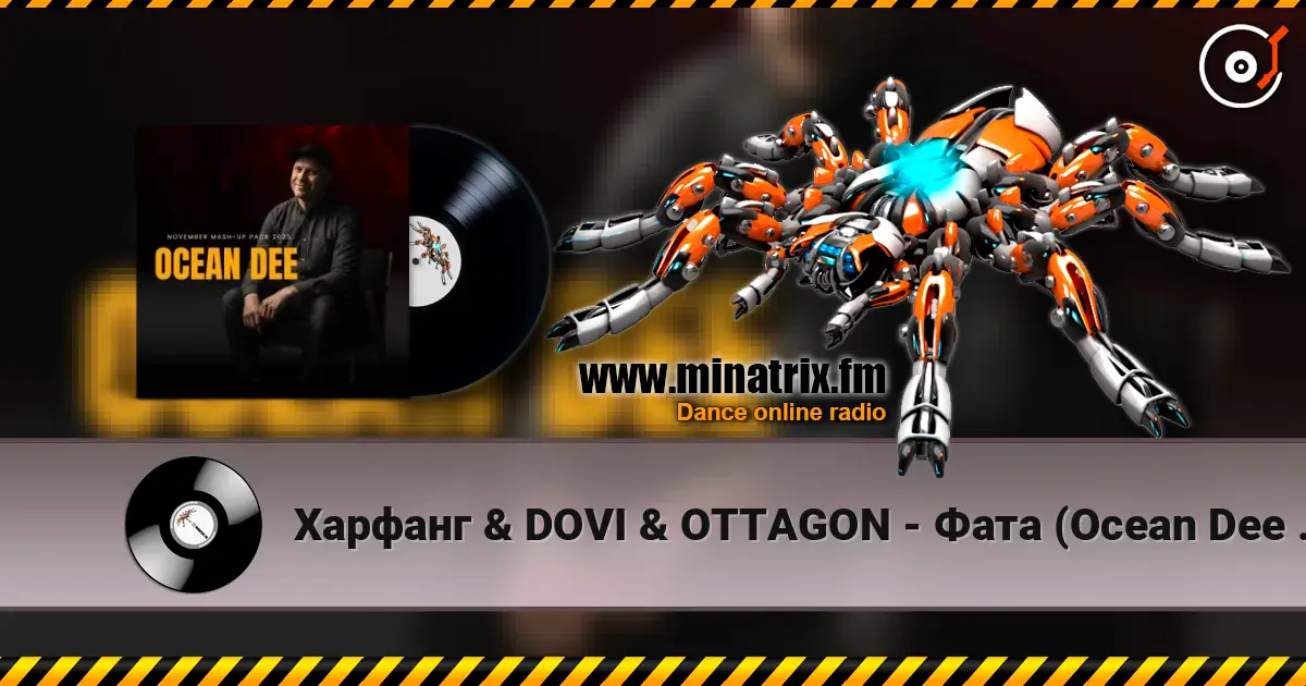 Харфанг & DOVI & OTTAGON - Фата (Ocean Dee Edit) слухати онлайн у високій якості | Minatrix.FM
