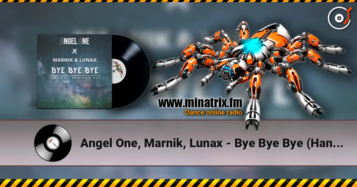 Angel One, Marnik, Lunax - Bye Bye Bye (Hands up Bootleg Mix) ������� ���������