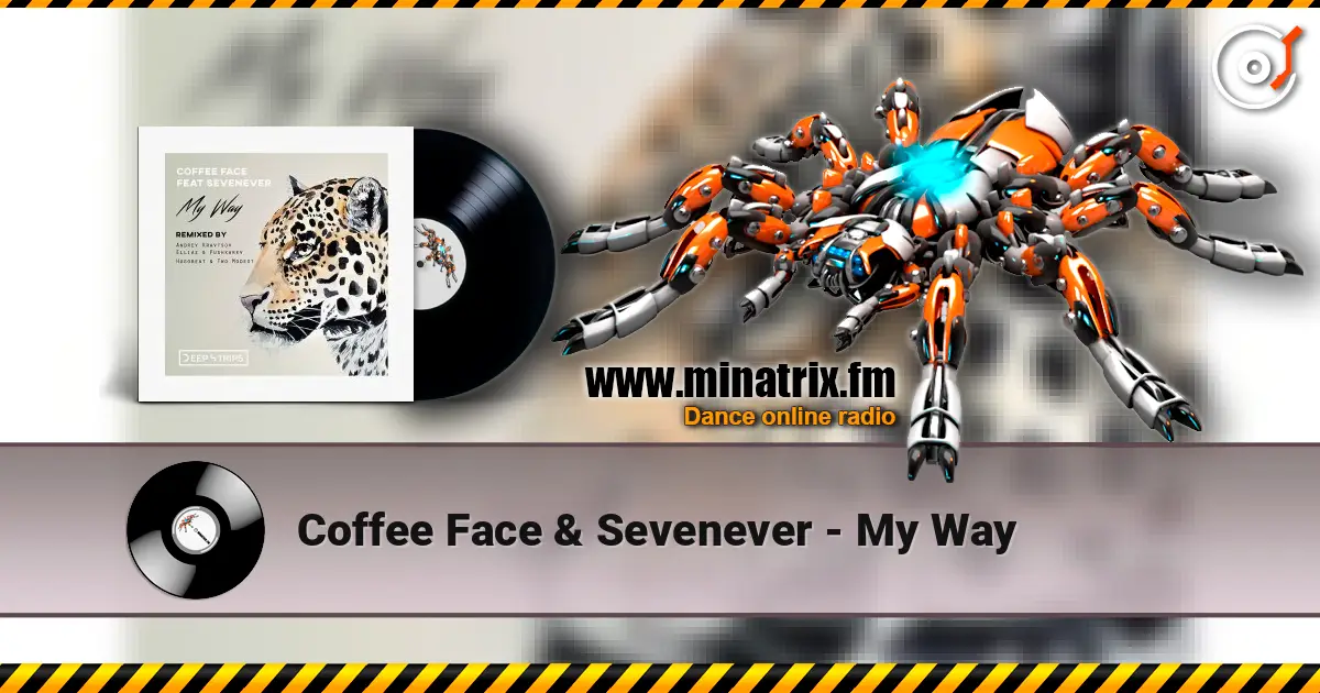 Coffee Face & Sevenever - My Way ������� ���������