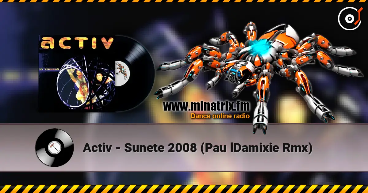 Activ - Sunete 2008 (Pau lDamixie Rmx) слухати онлайн у високій якості | Minatrix.FM